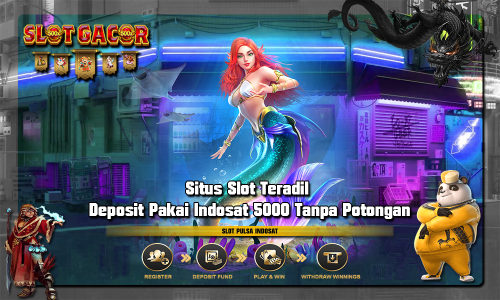 Situs Slot Teradil Deposit Pakai Indosat 5000 Tanpa Potongan